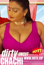 Dirty Chachi (2023) HotX Short Film Watch Online Dirty Chachi (2023) HotX Short Film Watch Online (2024)