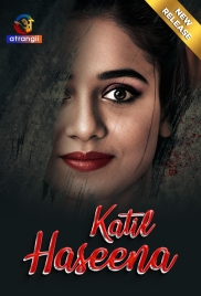Katil Haseena (2024) Atrangii Short Film Watch Online Katil Haseena (2024) Atrangii Short Film Watch Online (2024)