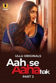Aah Se Aaha Tak 2024 Ullu S01 Part 02 Web Series Download Aah Se Aaha Tak 2024 Ullu S01 Part 02 Web Series Download (2024)