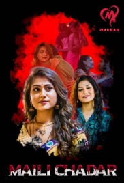 Maili Chadar 2025 Makhan S01E01T04 Web Series Download Maili Chadar 2025 Makhan S01E01T04 Web Series Download (2025)