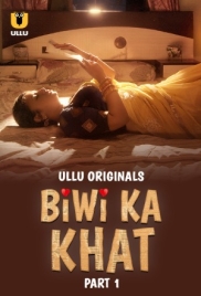 Biwi Ka Khat Part 01 (2025) Ullu S01 Web Series Download Biwi Ka Khat Part 01 (2025) Ullu S01 Web Series Download (2025)