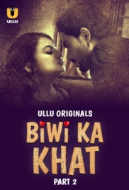 Biwi Ka Khat Part 02 (2025) Ullu S01 Web Series Download Biwi Ka Khat Part 02 (2025) Ullu S01 Web Series Download (2025)