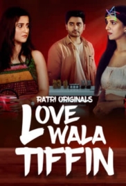 Lovewala Tiffin (2025) Ratri S01 Complete Web Series Download Lovewala Tiffin (2025) Ratri S01 Complete Web Series Download (2025)